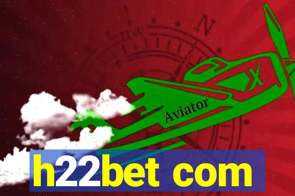 h22bet com